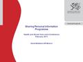 Sharing Personal Information Programme Health and Social Care Joint Conference February 2011 David Middleton SPI Branch.