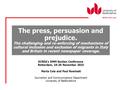 The press, persuasion and prejudice. The challenging and re-enforcing of mechanisms of cultural inclusion and exclusion of migrants in Italy and Britain.