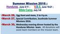 Summer Mission 2016 : Honduras, June 4-11 ; V.B.S. June 19-21 ; Bible Camp, July 3-8 March 26, Egg Hunt and more, 2 to 4 p.m. March 26, Egg Hunt and more,