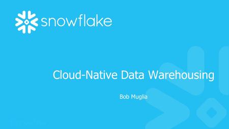 1 Cloud-Native Data Warehousing Bob Muglia. 2 Scenarios with affinity for cloud Gartner 2016 Predictions: By 2018, six billion connected things will be.