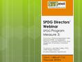 Dial-in: 1-888-447-7153 Passcode: 899594 SPDG Directors’ Webinar SPDG Program Measure 3: Presenters: Patricia Hershfeldt, EdD, Maryland PBIS, Cyndi Boezio,