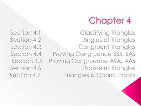  Objective: we will be able to classify triangles by their angles and by their sides. A B C The vertices of a triangle are labeled with upper case letters.