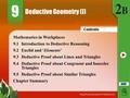 Deductive Geometry (I) 9 9.1Introduction to Deductive Reasoning 9.2Euclid and ‘Elements’ 9.3Deductive Proof about Lines and Triangles Chapter Summary Mathematics.