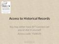 Access to Historical Records You may either have ATT Connect call you or dial in yourself Access code: 7508535 Alex Lorch, 202-357-5101,