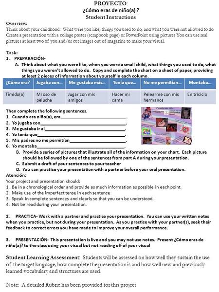 PROYECTO: ¿Cómo eras de niño(a) ? Student Instructions Overview: Think about your childhood: What were you like, things you used to do, and what you were.