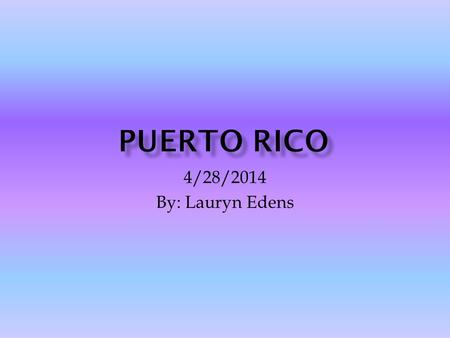 4/28/2014 By: Lauryn Edens.  Taino indians inhabited the area  Christopher Columbus discovered the island on his second voyage.