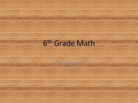 6 th Grade Math Tara Geidel. What number is in the tens place in 9853? 5 5 8 8 9 9 3 3.