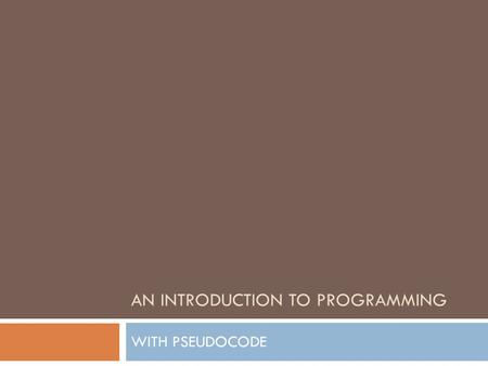 An Introduction to Programming