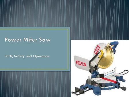 Parts, Safety and Operation. 1. Fence 2. Table 3. Miter Adjusting Lever 4. Miter Scale 5. Turn Base 6. Vertical Hold-Down Vise 7. Arm 8. Slide.