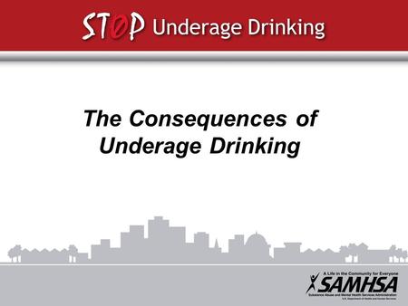 The Consequences of Underage Drinking