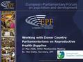 2006 Programme Highlights - November 2006 - 1 European Parliamentary Forum on population and development European Parliamentary Forum – 2007 - 1 Working.