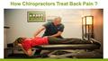 How Chiropractors Treat Back Pain ?. Back pain most often affects people between the ages of 30 and 60. It might be difficult to pinpoint the cause of.