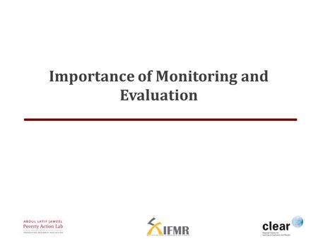 Importance of Monitoring and Evaluation. Lecture Overview  Monitoring and Evaluation  How to Build an M&E System.