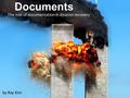 Disaster Documents The role of documentation in disaster recovery by Ray Kim.