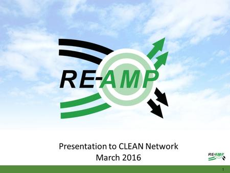 Presentation to CLEAN Network March 2016 1. Strategic Value of the Midwest A Network Approach Systems Thinking Strategic Alignment Our Model and Structures.