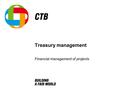 Treasury management Financial management of projects.