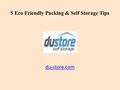 Du-store.com 5 Eco Friendly Packing & Self Storage Tips.