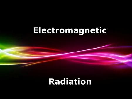 Powerpoint Templates Page 1 Powerpoint Templates Electromagnetic Radiation.