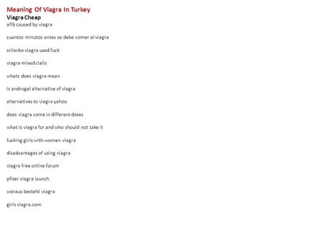 Meaning Of Viagra In Turkey Viagra Cheap afib caused by viagra cuantos minutos antes se debe comer el viagra srilanka viagra used fuck viagra mixed cialis.