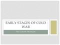 THE CUBAN PROBLEM EARLY STAGES OF COLD WAR. FEARS OF COMMUNISM Loyalty Review Board: Republicans were angry at Truman for being too “soft” on communists.