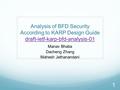 Analysis of BFD Security According to KARP Design Guide draft-ietf-karp-bfd-analysis-01 draft-ietf-karp-bfd-analysis-01 Manav Bhatia Dacheng Zhang Mahesh.