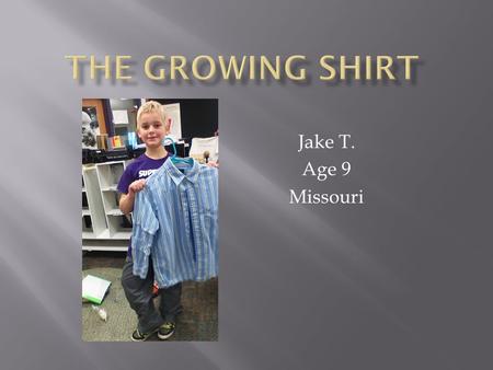 Jake T. Age 9 Missouri.  I was sitting at the table thinking what problem a lot of kids have. Then it struck me. A lot of moms have to constantly go.