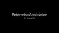 Enterprise Application 02 – Komponen EA. Management Challenges Integration: Different systems serve variety of functions, connecting organizational levels.