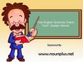 Free English Grammar Check Tool? -Golden Advice! www.nounplus.net.