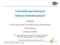 1 GRI NW Investment project in progress Cross-border gas transmission‏ Update on Investment project I1 GRI NW Focus at Virtual Test (Business Simulation)