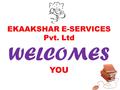 EKAAKSHAR E-SERVICES Pvt. Ltd