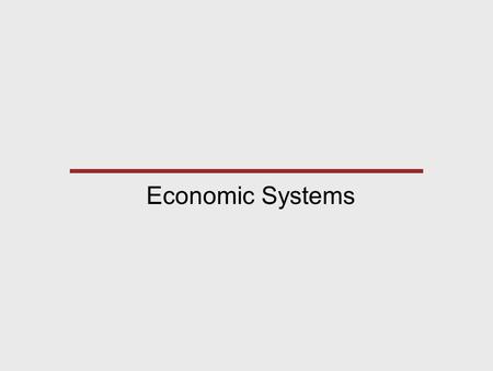 Economic Systems. Economics The study of how the choices people make determine how their society uses resources to produce and distribute goods and services.