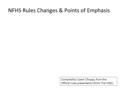 NFHS Rules Changes & Points of Emphasis Compiled by Coach Choppy, from the Official rules presentation (from The VHSL)