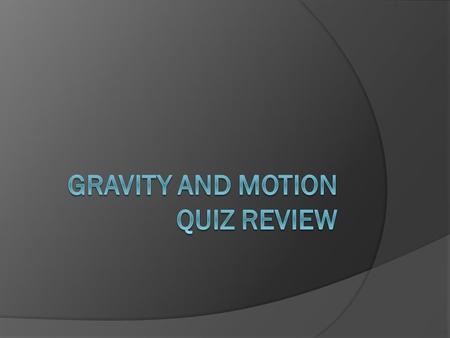 Question #1  Name one feature of an object that would affect air resistance.