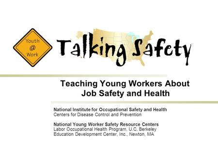 National Institute for Occupational Safety and Health Centers for Disease Control and Prevention National Young Worker Safety Resource Centers Labor Occupational.