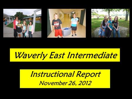 Waverly East Intermediate Instructional Report November 26, 2012.