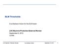 Eva Barbara Holzer LHC Machine Protection ReviewSeptember 6, 2010 1 Eva Barbara Holzer LHC Machine Protection ReviewSeptember 6, 2010 1 Eva Barbara Holzer.