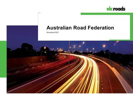 Australian Road Federation November 2007. Meeting Our Transport Challenges (MOTC) Meeting Our Transport Challenges (MOTC) sets out a strategic, long term.