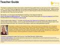 Teacher Guide This lesson is designed to teach kids to ask a critical thinking question that you can’t just put into a search box to solve. To do that,