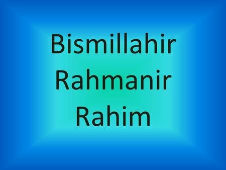 Bismillahir Rahmanir Rahim. Teacher Introduction Md.Ilias Ahmed B.A (Hons) M.A in English (Assistant Teacher ) Polisha High School. Madarganj, Jamalpur.