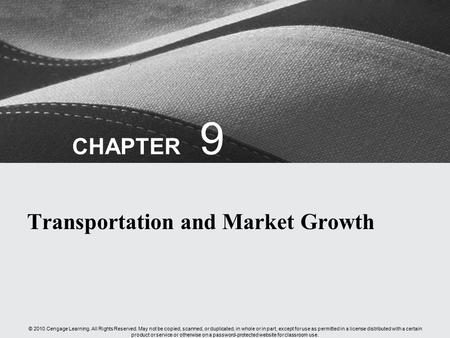 CHAPTER © 2010 Cengage Learning. All Rights Reserved. May not be copied, scanned, or duplicated, in whole or in part, except for use as permitted in a.