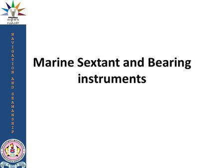 Marine Sextant and Bearing instruments