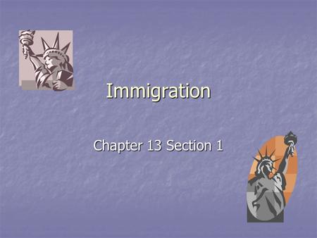 Immigration Chapter 13 Section 1.