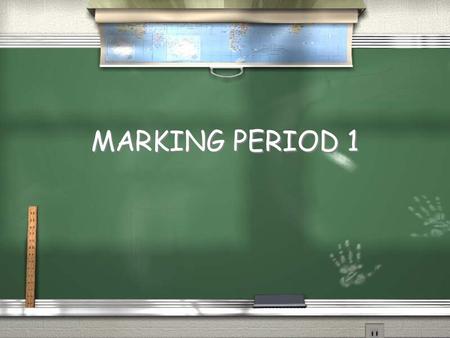 MARKING PERIOD 1. 9/18 Perfect World / What do you think a perfect world would look like? Use the handout to think about how each area would manifest.