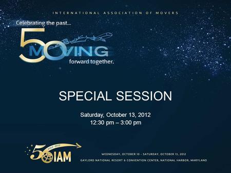 SPECIAL SESSION Saturday, October 13, 2012 12:30 pm – 3:00 pm.