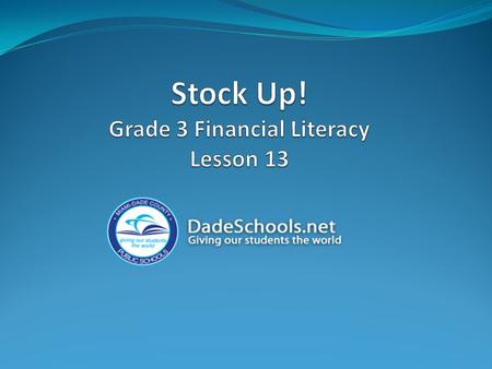 What is a stock? What does it mean when we say there is risk and reward in the stock market? Why do people invest their money in the stock market?