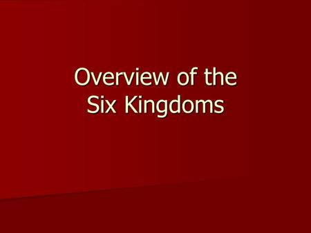 Overview of the Six Kingdoms. Vocabulary Which term means one-celled? Many-celled? multicellular multicellular unicellular unicellular Which term means.