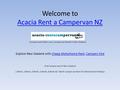 Welcome to Acacia Rent a Campervan NZ Acacia Rent a Campervan NZ Explore New Zealand with Cheap Motorhome Rent, Campers HireCheap Motorhome RentCampers.