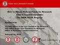 Sponsored By: TTUHSC Office of the Vice President for Research TTU Office of the Vice President for Research Office of Research Commercialization February.
