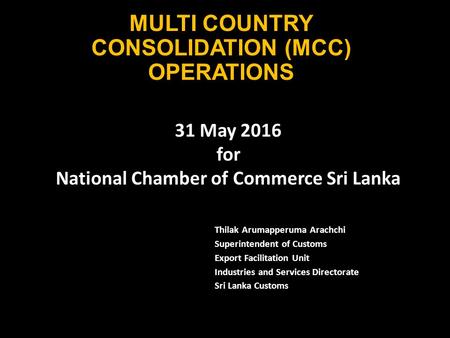 MULTI COUNTRY CONSOLIDATION (MCC) OPERATIONS