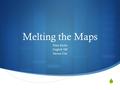  Melting the Maps Hina Keala English 100 Steven Gin.